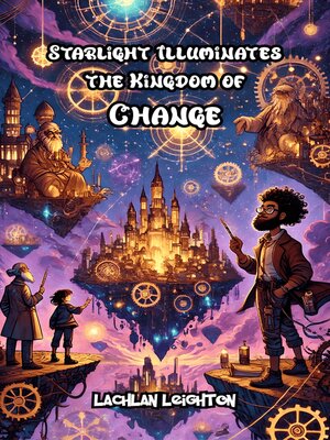 cover image of Starlight Illuminates the Kingdom of Change
